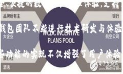 TP钱包，也叫TokenPocket钱包，是一个多链数字资产