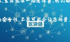 要获取TP钱包地址，您可以按照以下步骤操作。